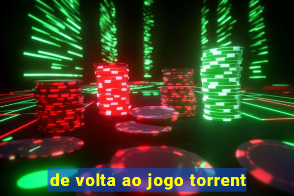 de volta ao jogo torrent